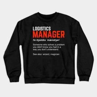 Funny Logistics Manager Gift Crewneck Sweatshirt